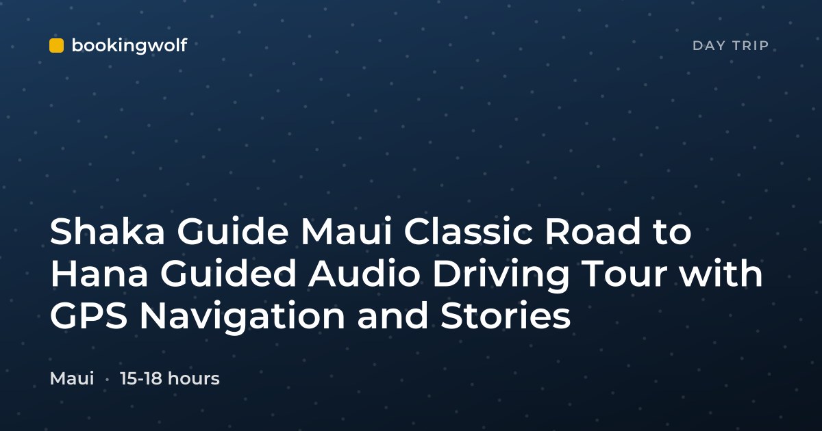 Shaka Guide Maui Classic Road to Hana Guided Audio Driving Tour with GPS Navigation and Stories