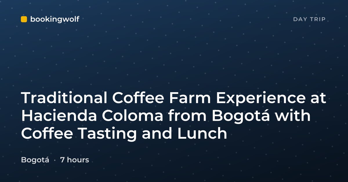 Traditional Coffee Farm Experience at Hacienda Coloma from Bogotá with Coffee Tasting and Lunch