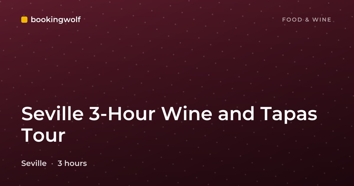 Seville 3-Hour Wine and Tapas Tour
