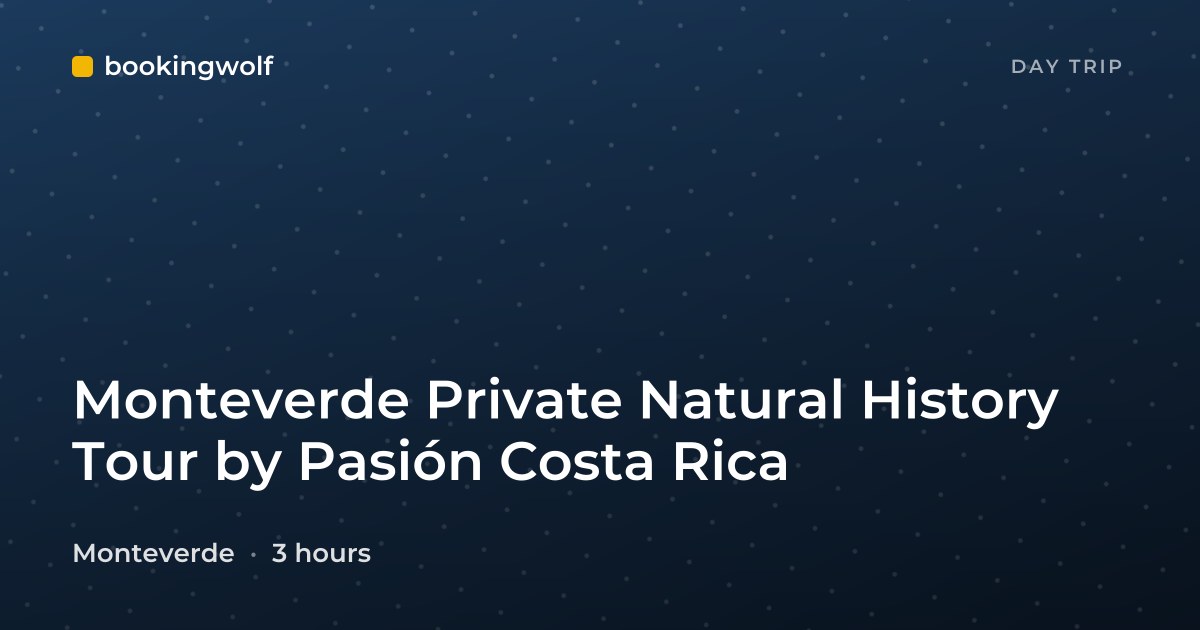 Monteverde Private Natural History Tour by Pasión Costa Rica