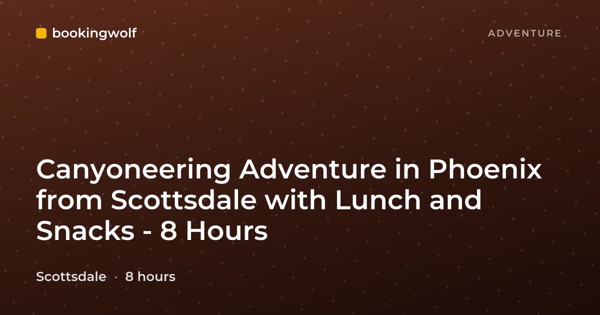 Canyoneering Adventure in Phoenix from Scottsdale with Lunch and Snacks - 8 Hours