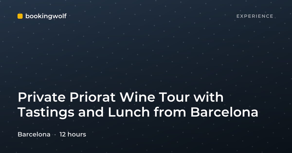 Private Priorat Wine Tour with Tastings and Lunch from Barcelona