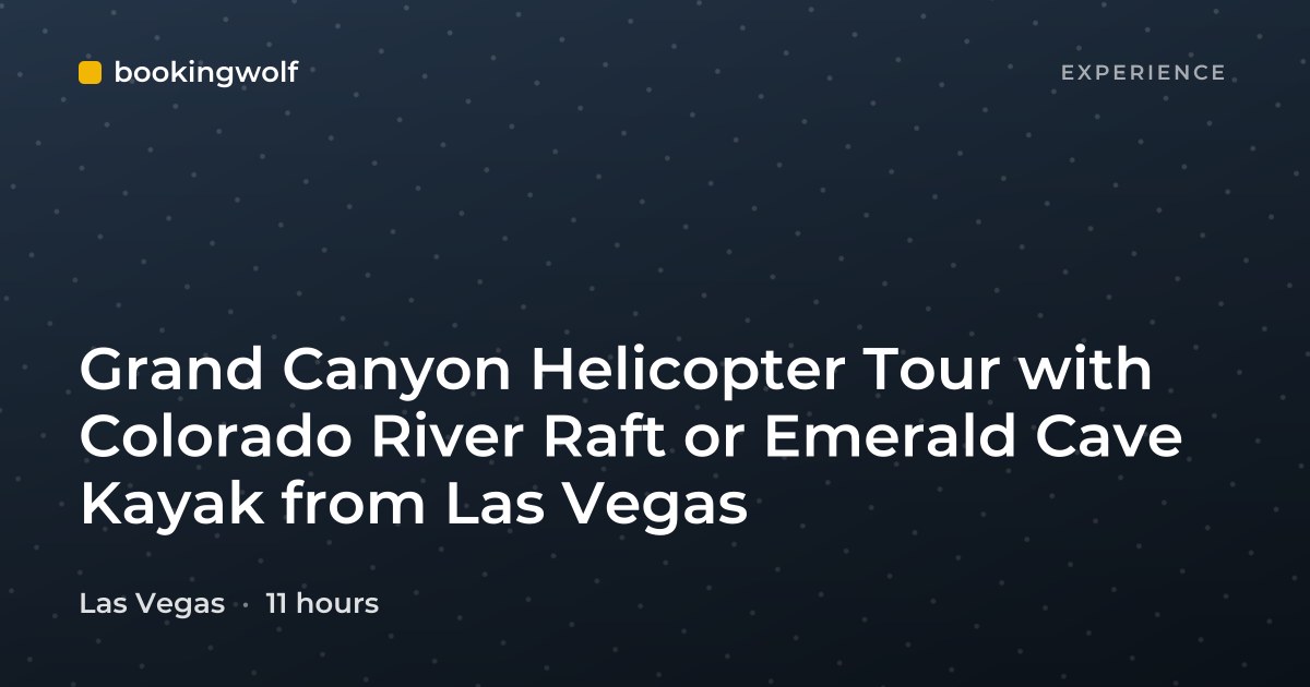 Grand Canyon Helicopter Tour with Colorado River Raft or Emerald Cave Kayak from Las Vegas