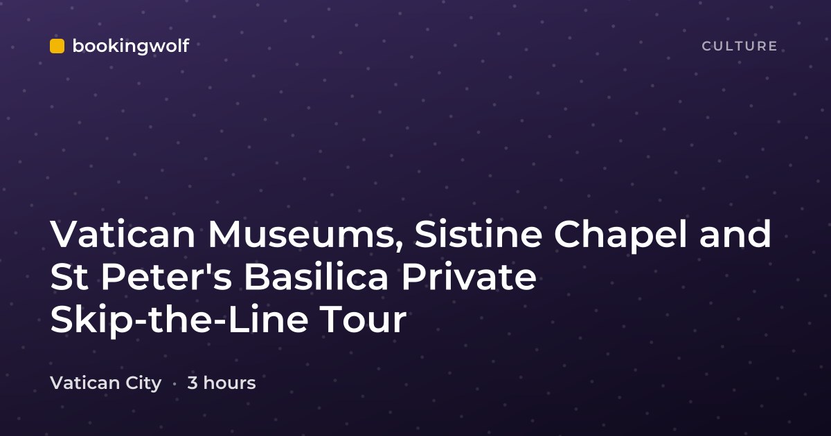 Vatican Museums, Sistine Chapel and St Peter's Basilica Private Skip-the-Line Tour