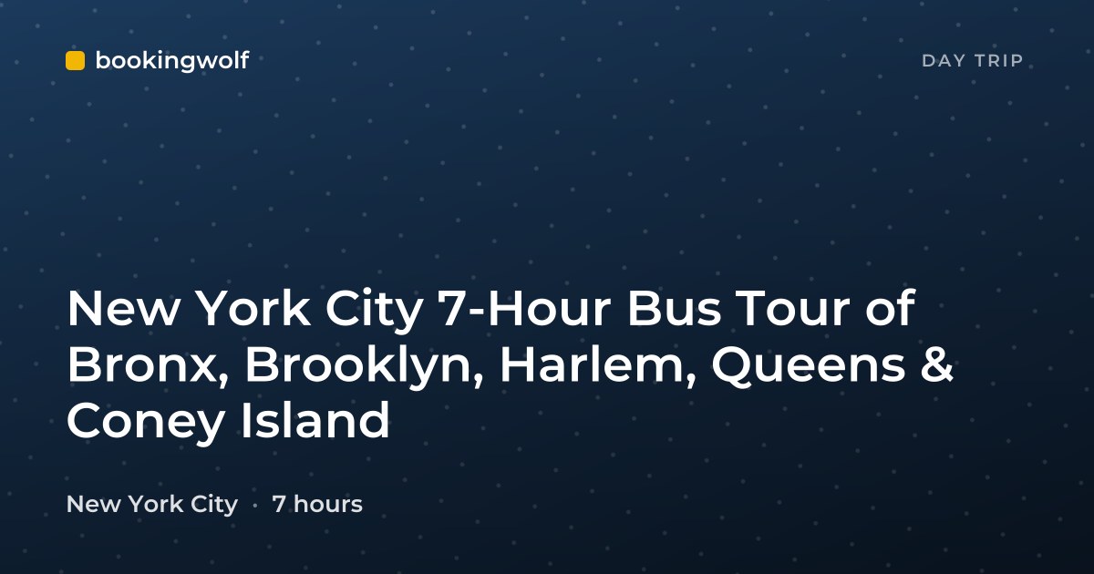 New York City 7-Hour Bus Tour of Bronx, Brooklyn, Harlem, Queens & Coney Island