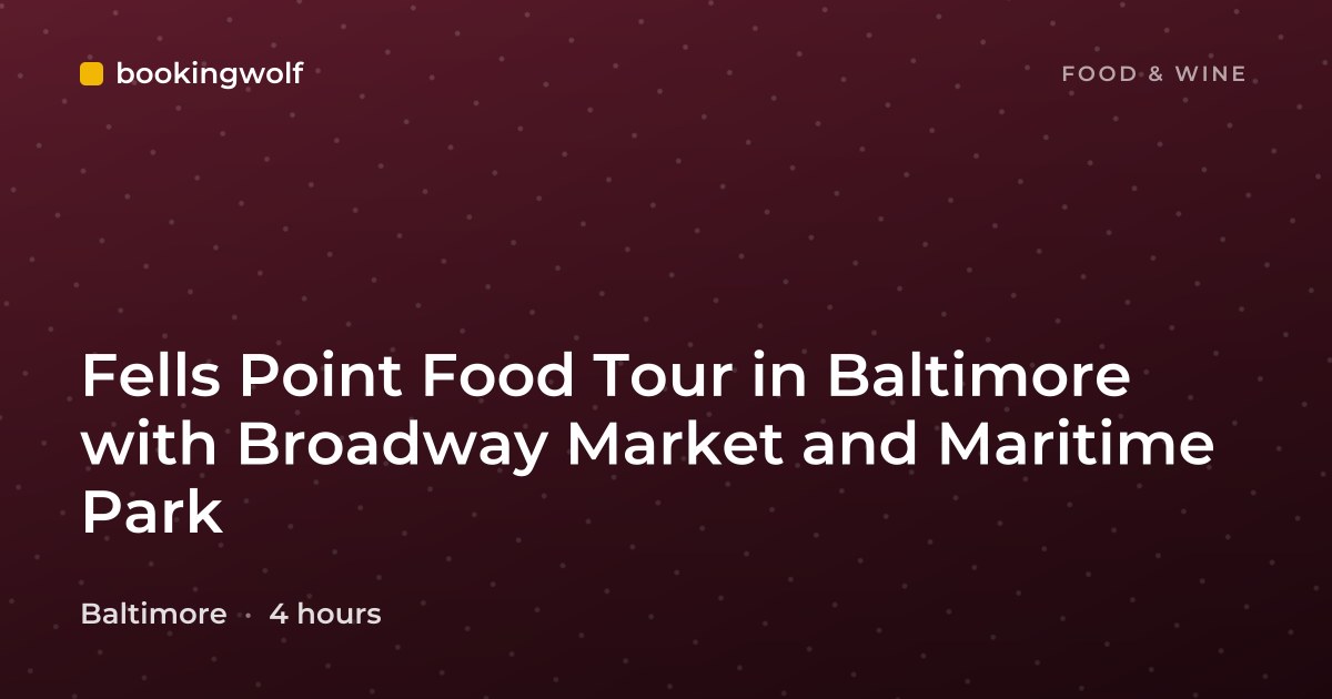 Fells Point Food Tour in Baltimore with Broadway Market and Maritime Park