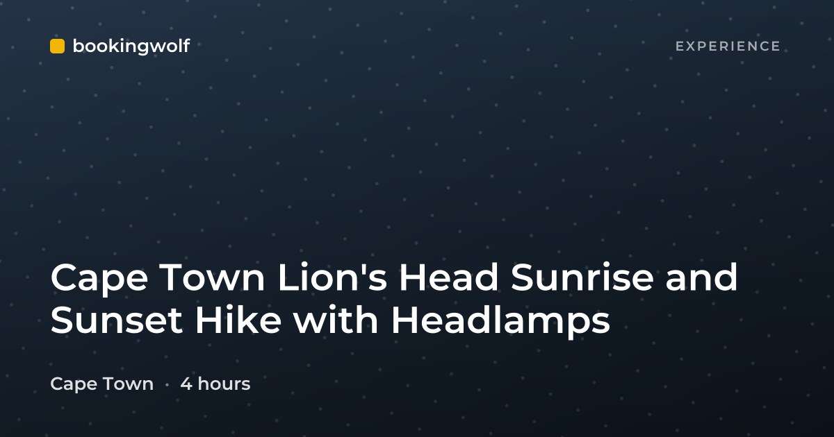 Cape Town Lion's Head Sunrise and Sunset Hike with Headlamps