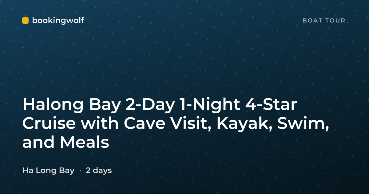 Halong Bay 2-Day 1-Night 4-Star Cruise with Cave Visit, Kayak, Swim, and Meals