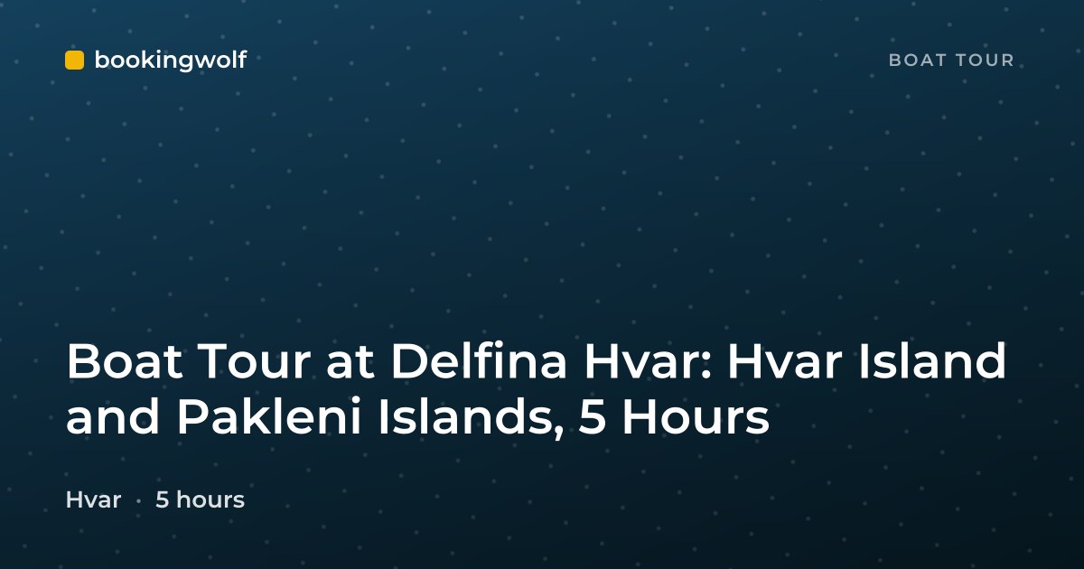 Boat Tour at Delfina Hvar: Hvar Island and Pakleni Islands, 5 Hours