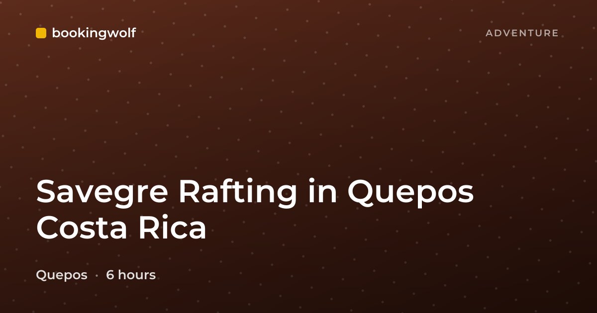 Savegre Rafting in Quepos Costa Rica
