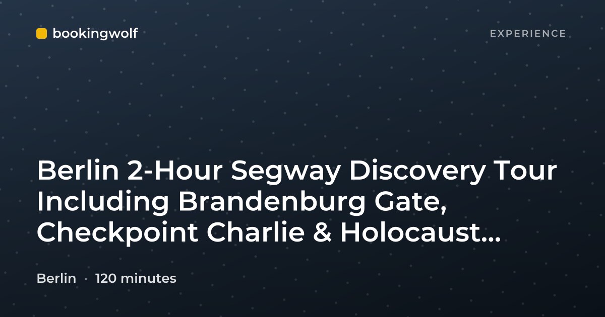 Berlin 2-Hour Segway Discovery Tour Including Brandenburg Gate, Checkpoint Charlie & Holocaust Memorial