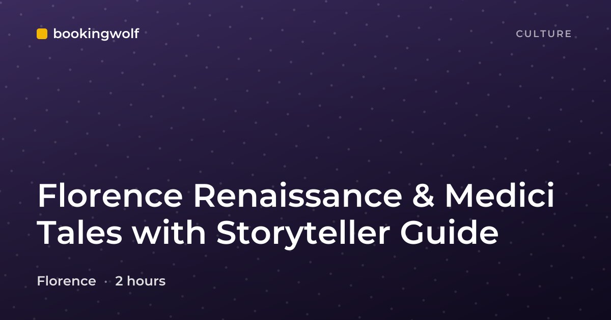 Florence Renaissance & Medici Tales with Storyteller Guide