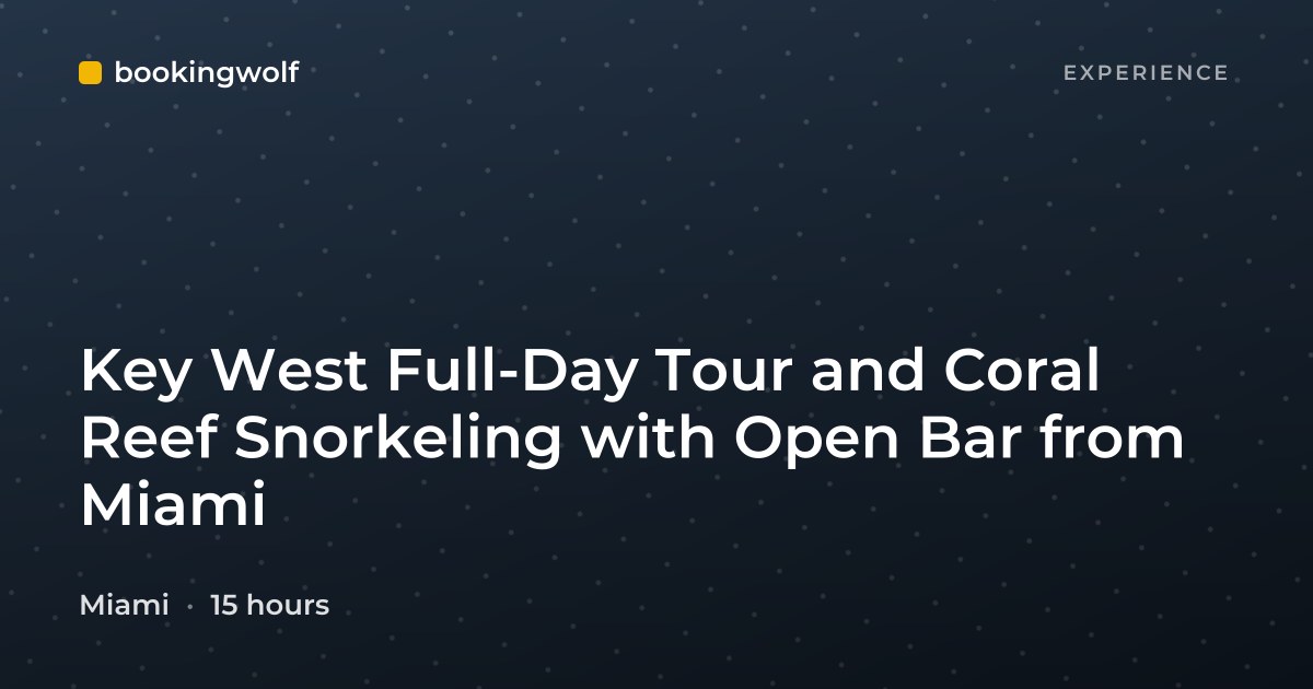 Key West Full-Day Tour and Coral Reef Snorkeling with Open Bar from Miami