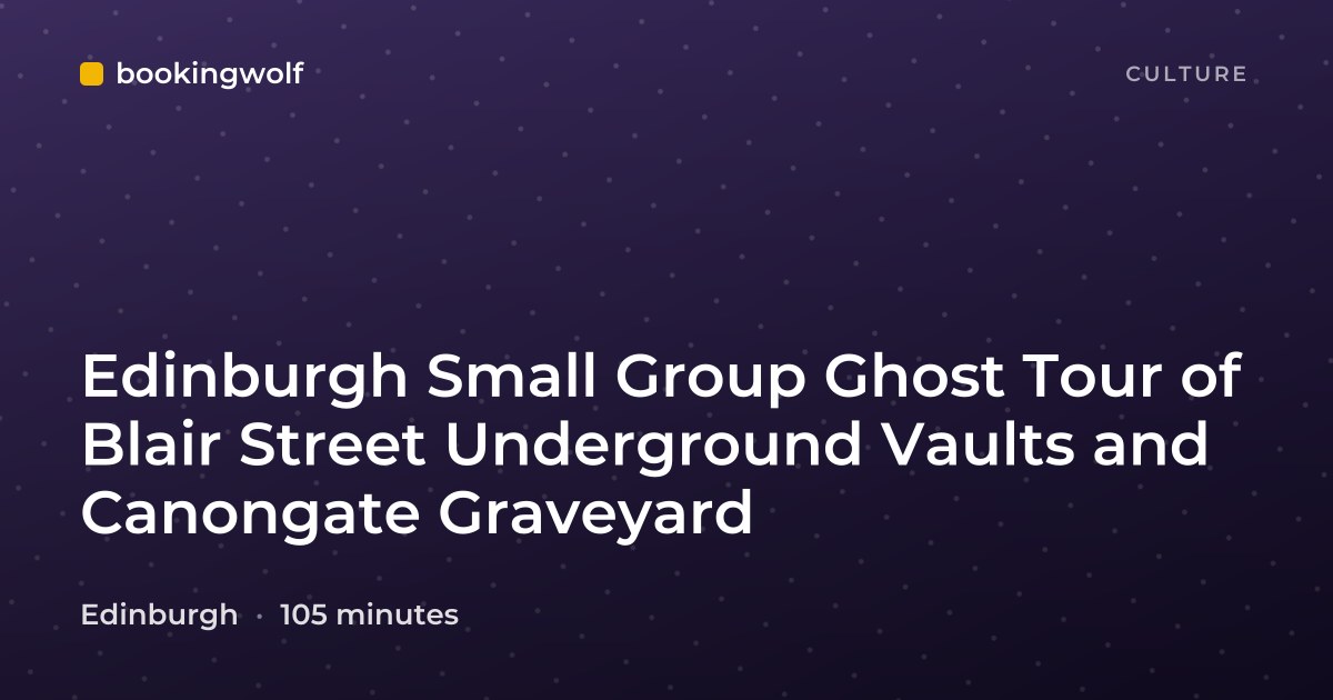 Edinburgh Small Group Ghost Tour of Blair Street Underground Vaults and Canongate Graveyard