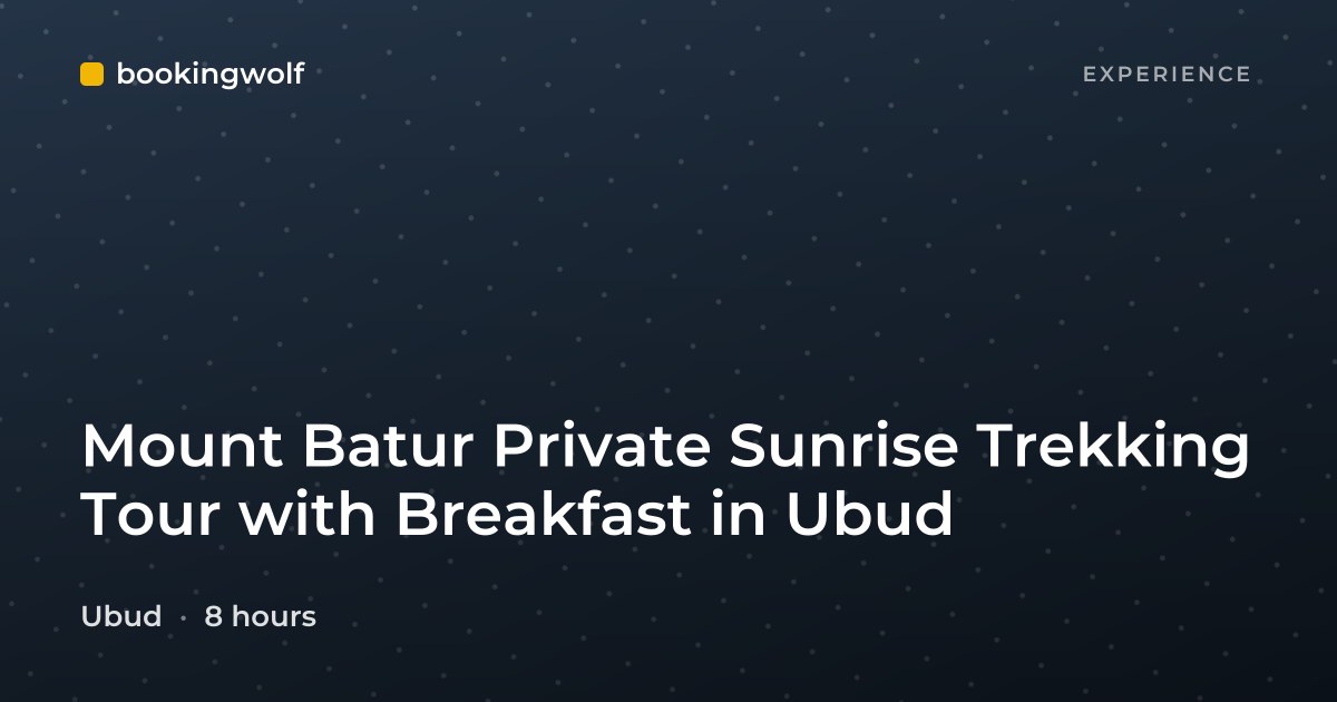 Mount Batur Private Sunrise Trekking Tour with Breakfast in Ubud
