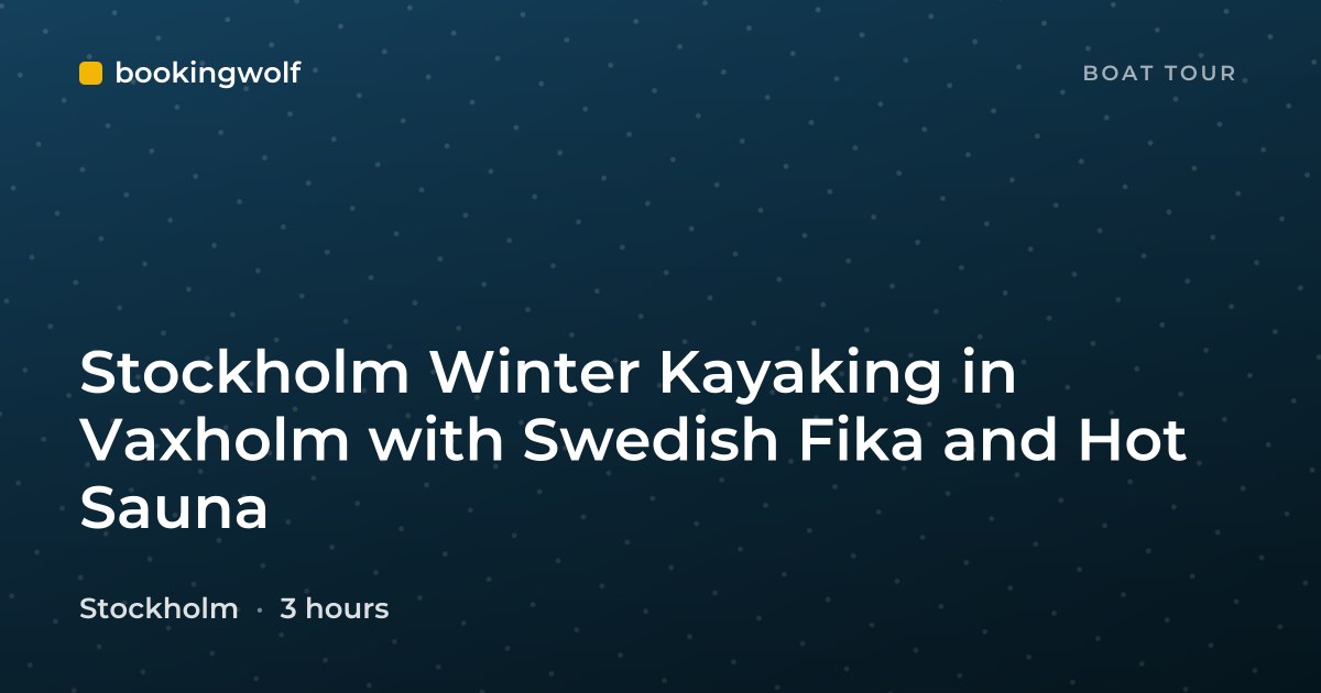 Stockholm Winter Kayaking in Vaxholm with Swedish Fika and Hot Sauna