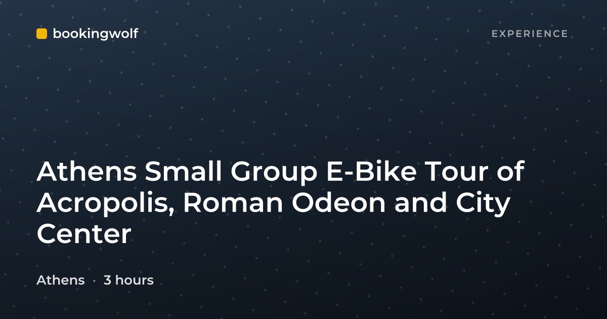Athens Small Group E-Bike Tour of Acropolis, Roman Odeon and City Center
