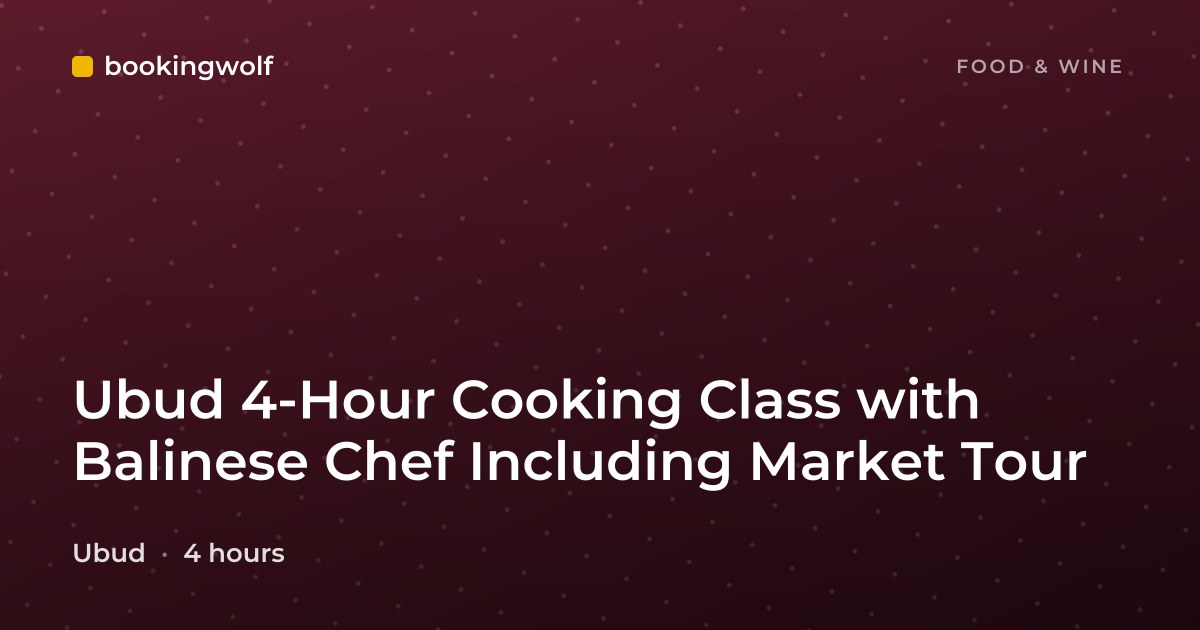 Ubud 4-Hour Cooking Class with Balinese Chef Including Market Tour
