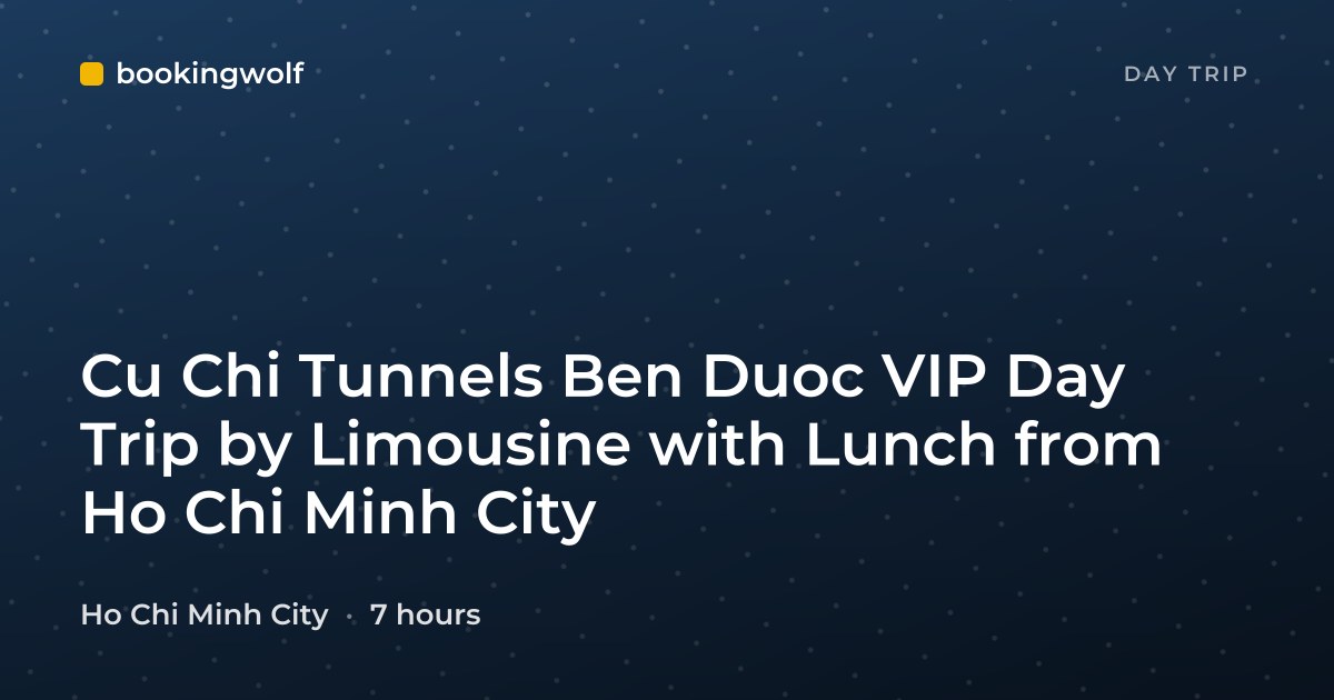 Cu Chi Tunnels Ben Duoc VIP Day Trip by Limousine with Lunch from Ho Chi Minh City