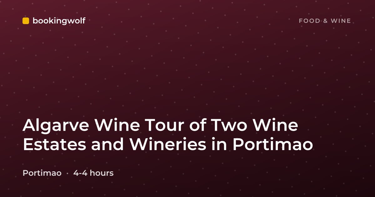 Algarve Wine Tour of Two Wine Estates and Wineries in Portimao