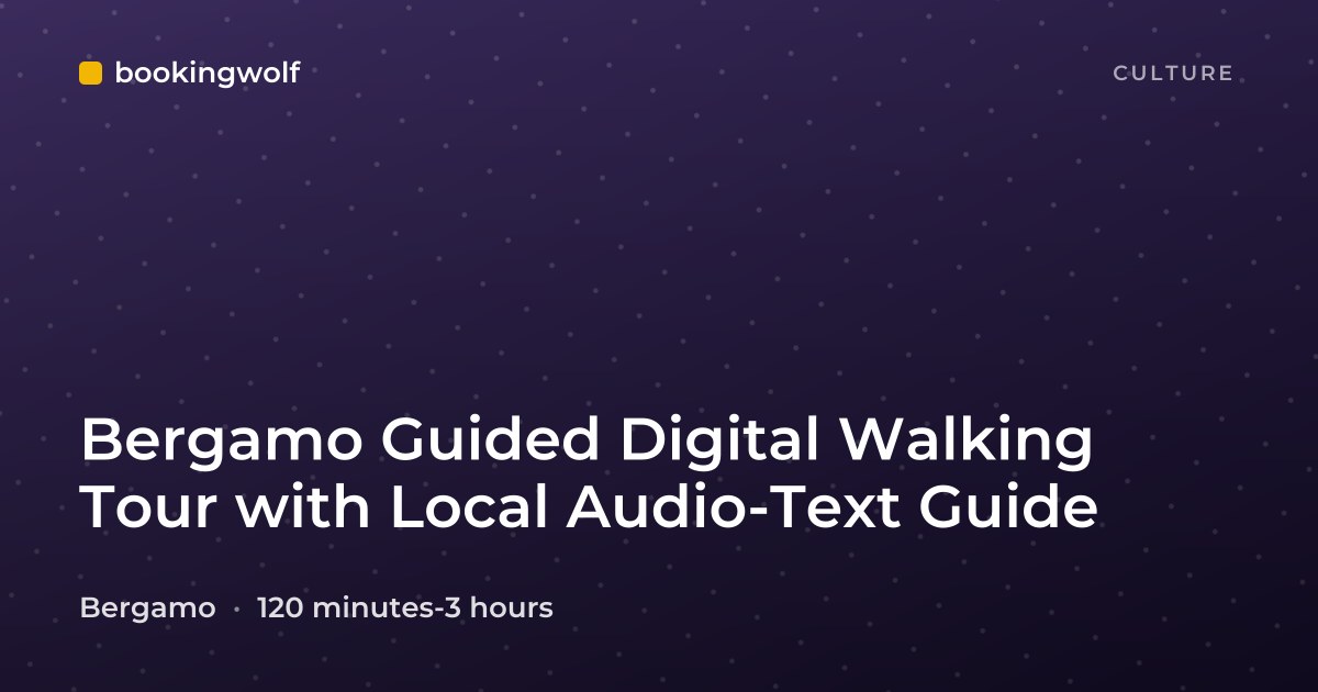 Bergamo Guided Digital Walking Tour with Local Audio-Text Guide
