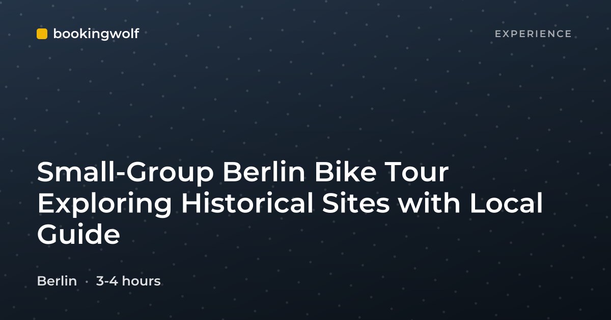 Small-Group Berlin Bike Tour Exploring Historical Sites with Local Guide