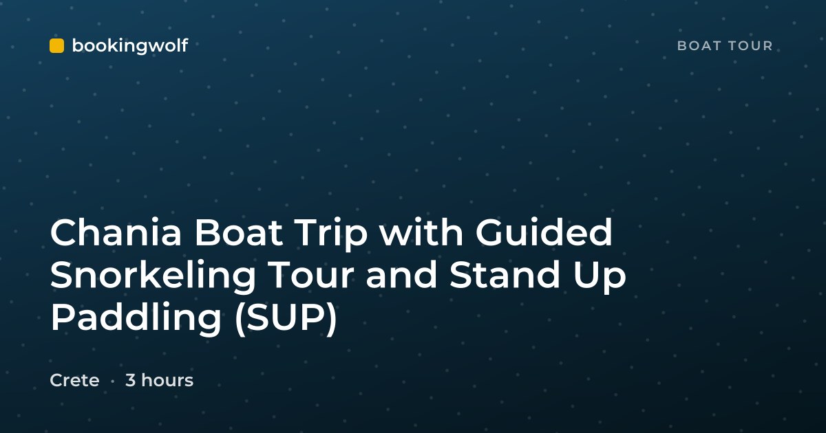 Chania Boat Trip with Guided Snorkeling Tour and Stand Up Paddling (SUP)