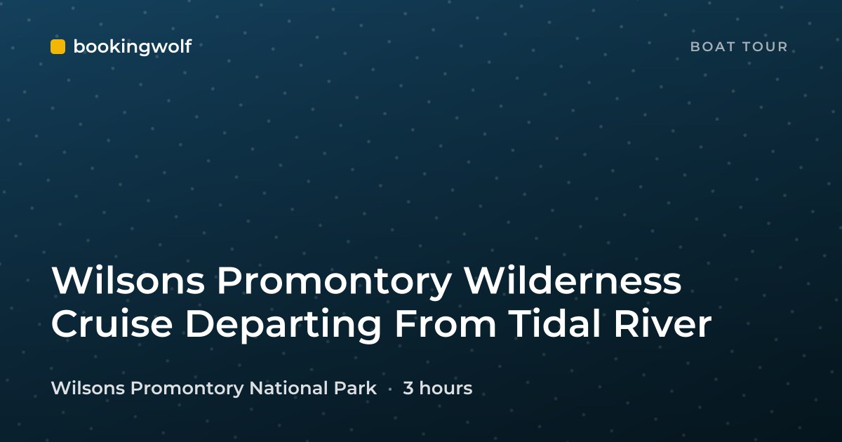 Wilsons Promontory Wilderness Cruise Departing From Tidal River
