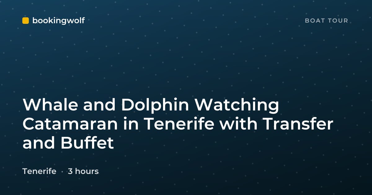 Whale and Dolphin Watching Catamaran in Tenerife with Transfer and Buffet