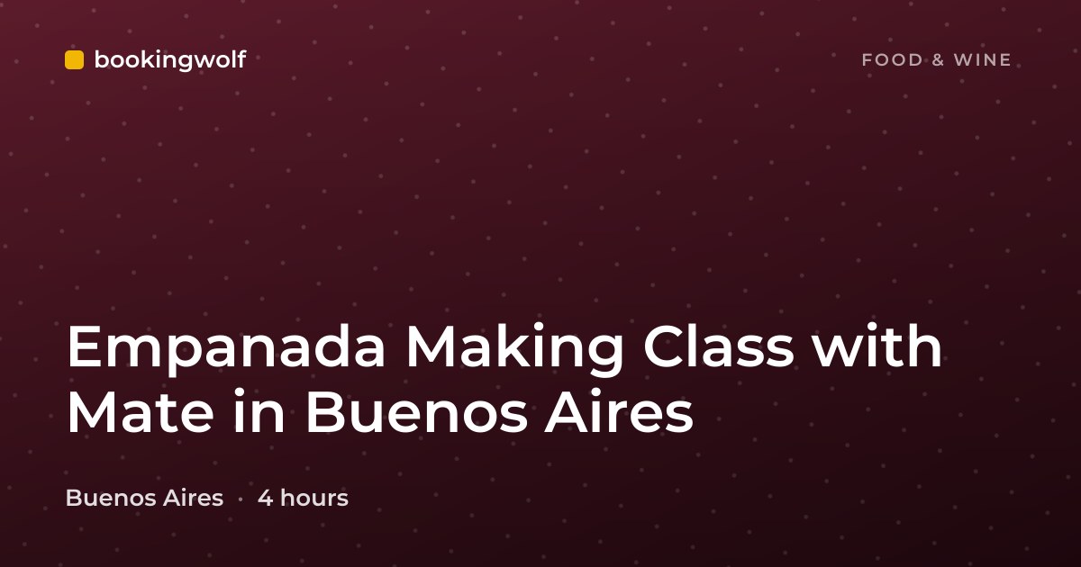 Empanada Making Class with Mate in Buenos Aires