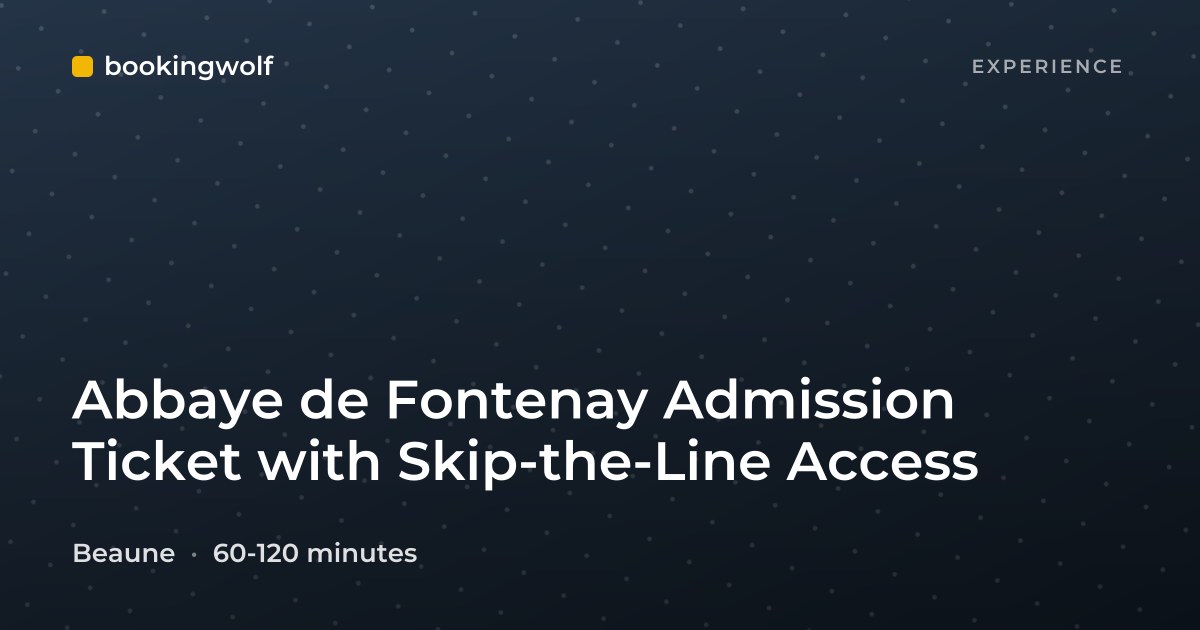 Abbaye de Fontenay Admission Ticket with Skip-the-Line Access
