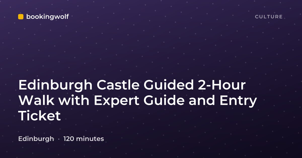 Edinburgh Castle Guided 2-Hour Walk with Expert Guide and Entry Ticket