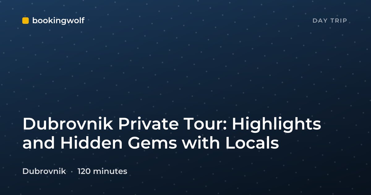 Dubrovnik Private Tour: Highlights and Hidden Gems with Locals
