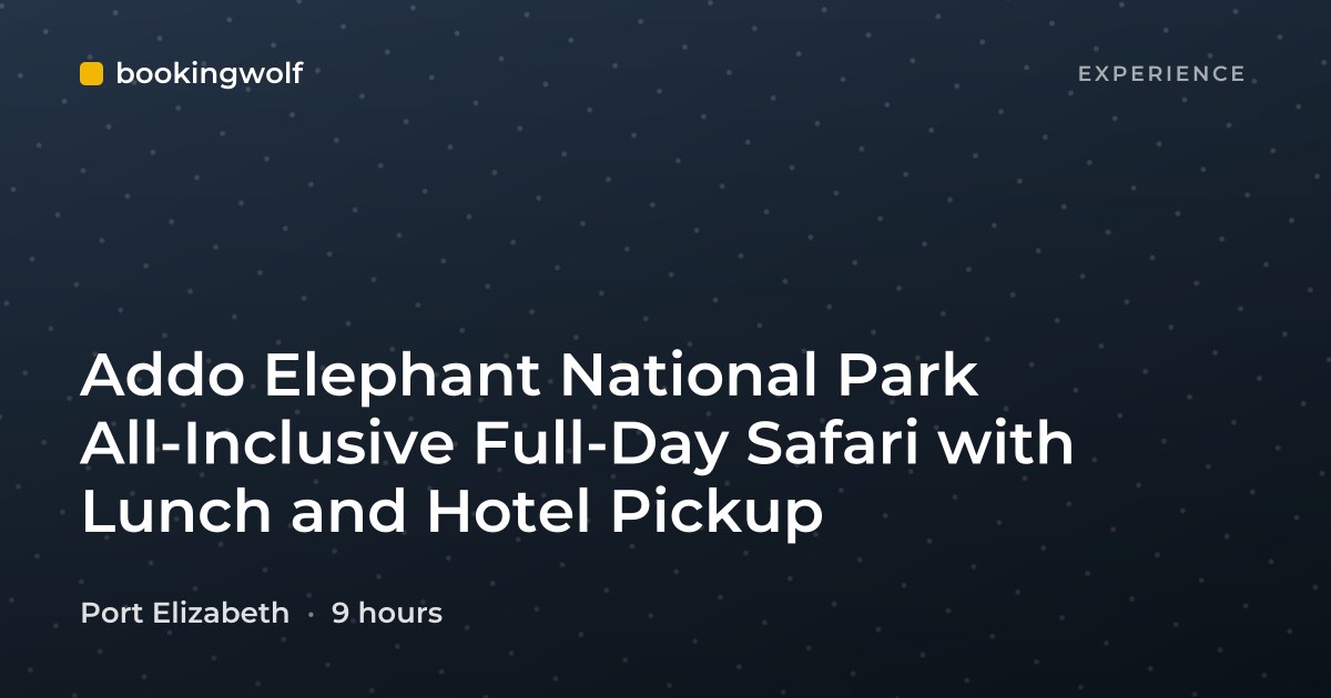 Addo Elephant National Park All-Inclusive Full-Day Safari with Lunch and Hotel Pickup