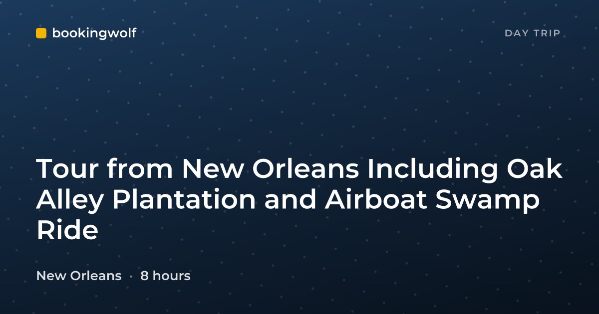Tour from New Orleans Including Oak Alley Plantation and Airboat Swamp Ride
