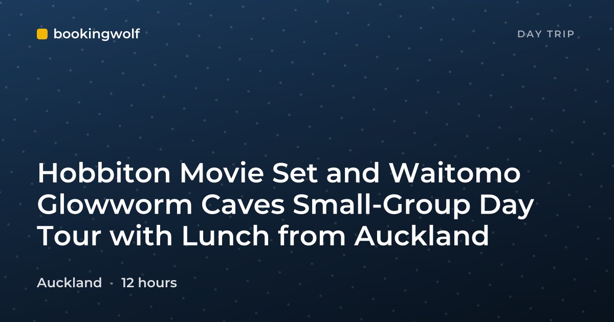 Hobbiton Movie Set and Waitomo Glowworm Caves Small-Group Day Tour with Lunch from Auckland