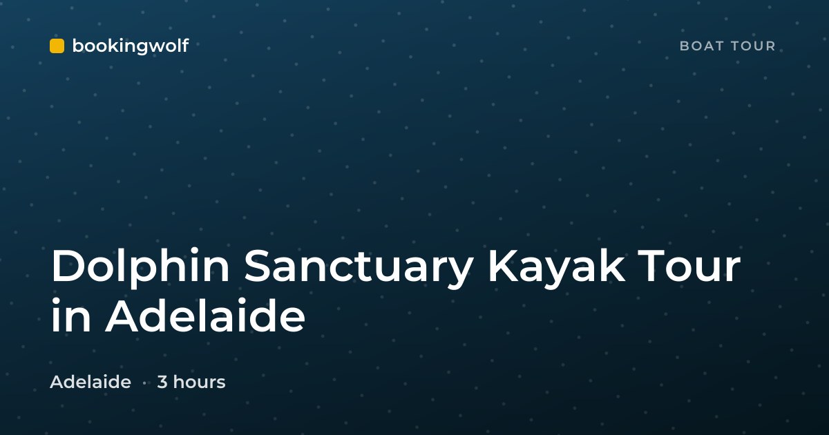 Dolphin Sanctuary Kayak Tour in Adelaide