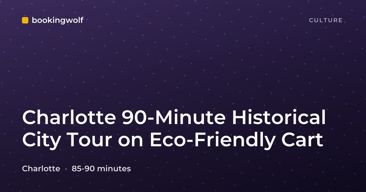 Charlotte 90-Minute Historical City Tour on Eco-Friendly Cart