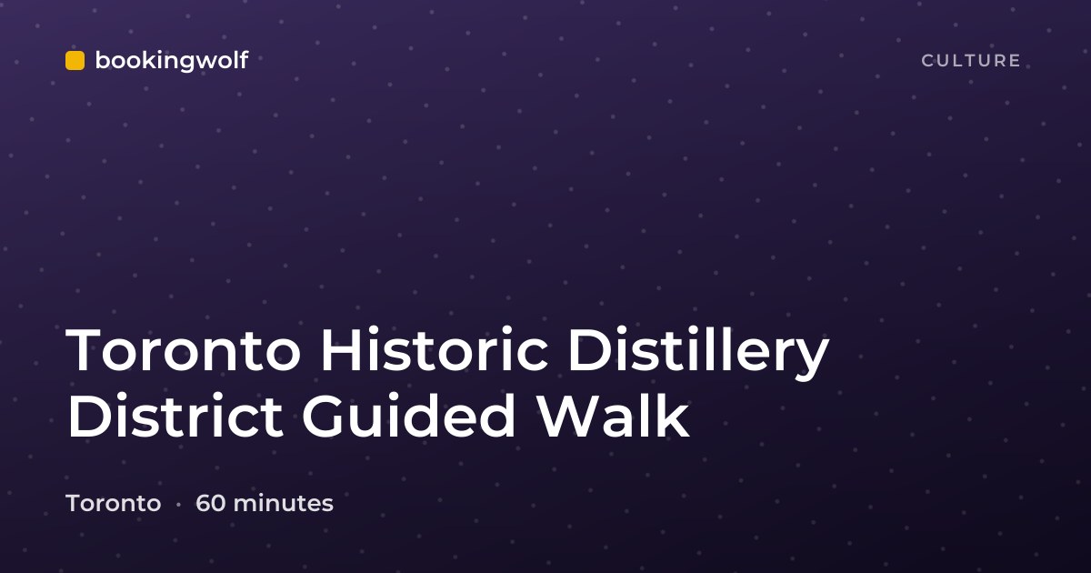 Toronto Historic Distillery District Guided Walk