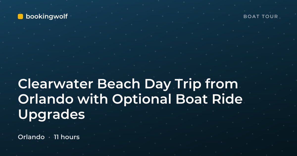Clearwater Beach Day Trip from Orlando with Optional Boat Ride Upgrades