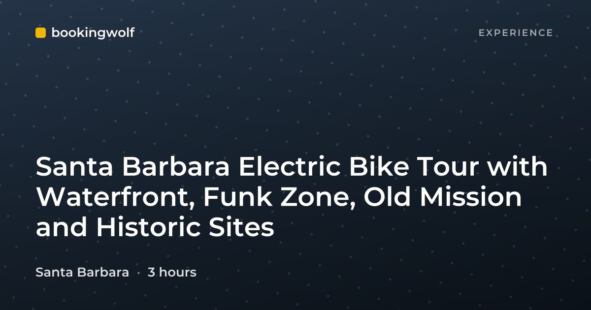 Santa Barbara Electric Bike Tour with Waterfront, Funk Zone, Old Mission and Historic Sites