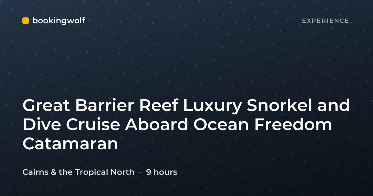 Great Barrier Reef Luxury Snorkel and Dive Cruise Aboard Ocean Freedom Catamaran
