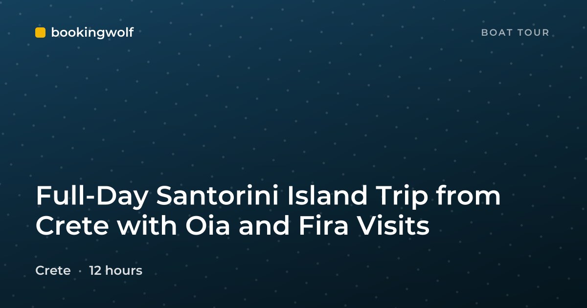 Full-Day Santorini Island Trip from Crete with Oia and Fira Visits