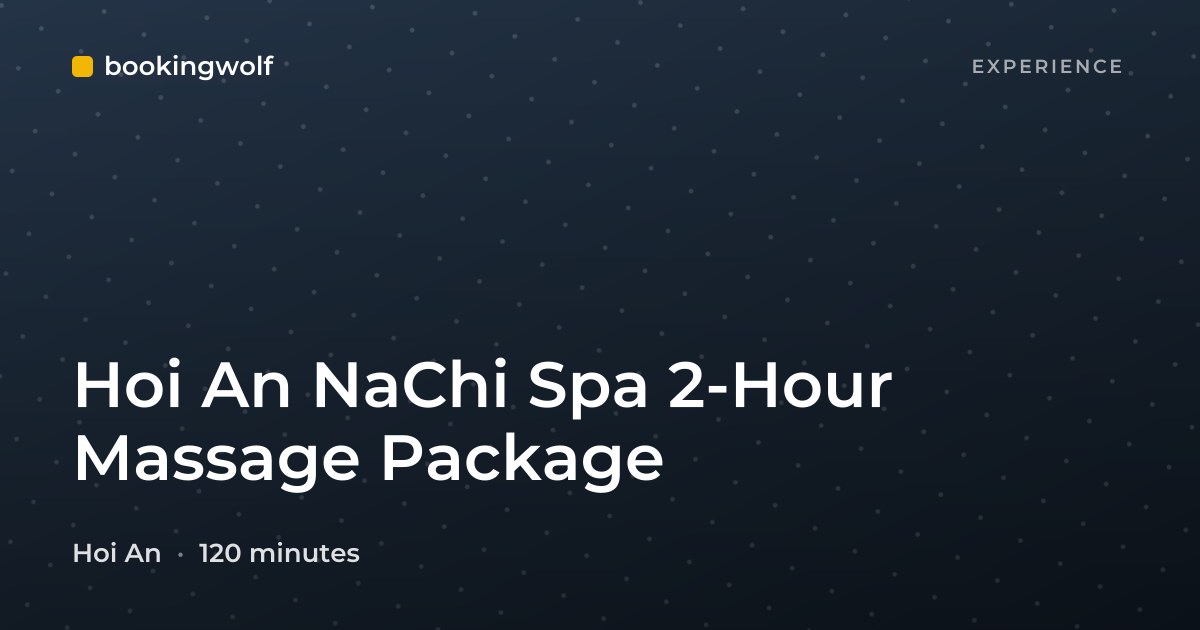 Hoi An NaChi Spa 2-Hour Massage Package
