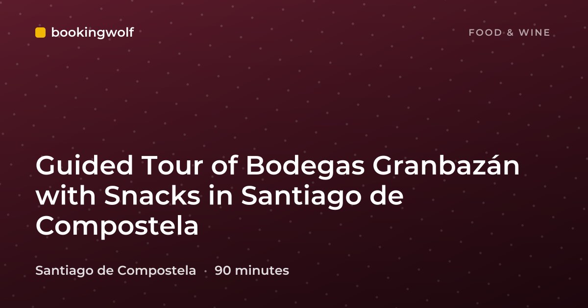 Guided Tour of Bodegas Granbazán with Snacks in Santiago de Compostela