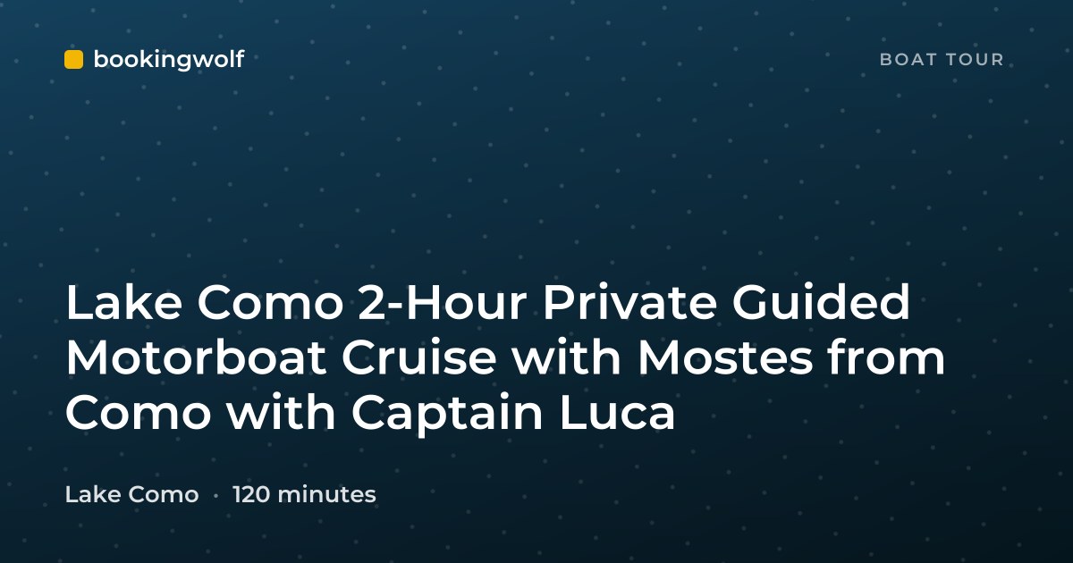 Lake Como 2-Hour Private Guided Motorboat Cruise with Mostes from Como with Captain Luca