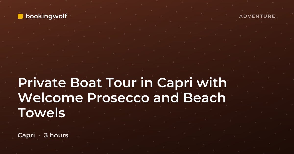 Private Boat Tour in Capri with Welcome Prosecco and Beach Towels
