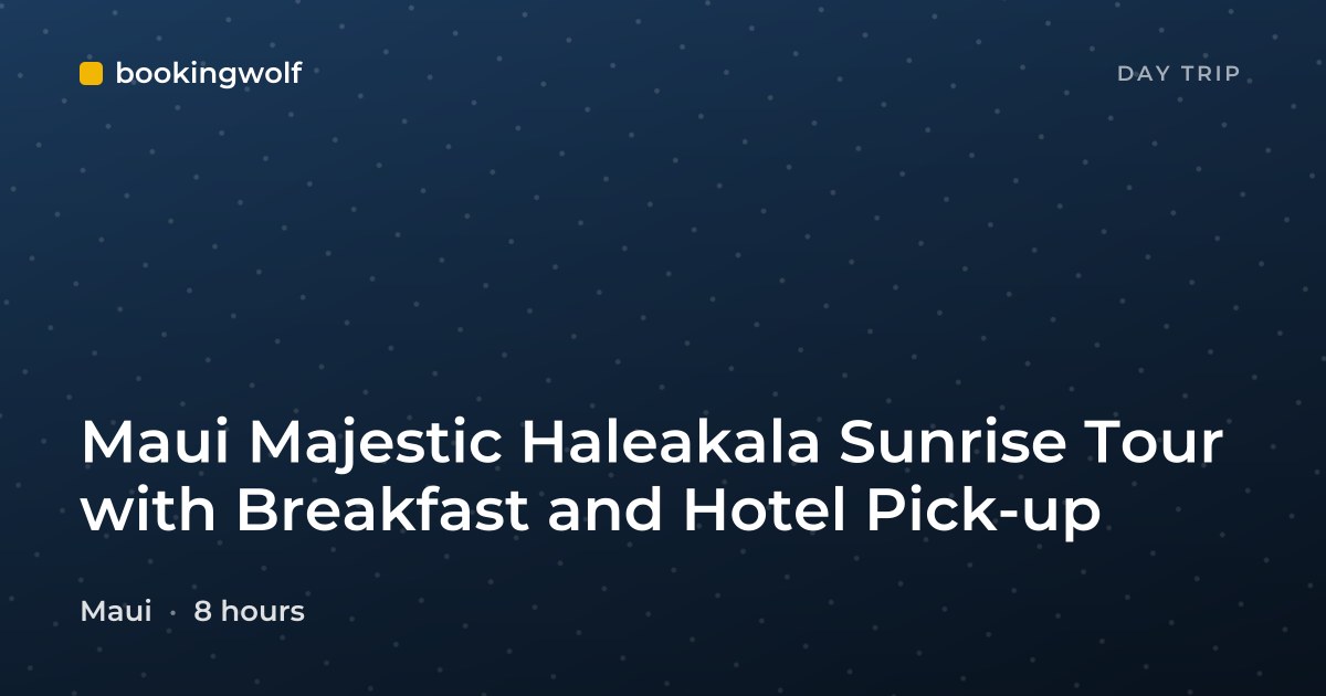 Maui Majestic Haleakala Sunrise Tour with Breakfast and Hotel Pick-up