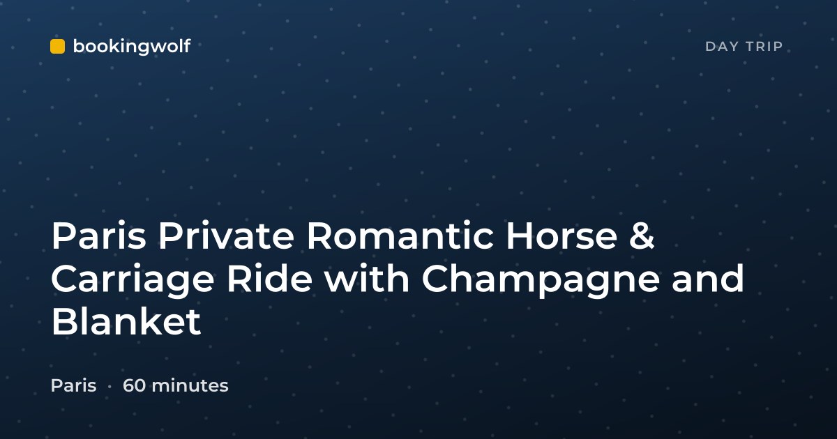Paris Private Romantic Horse & Carriage Ride with Champagne and Blanket