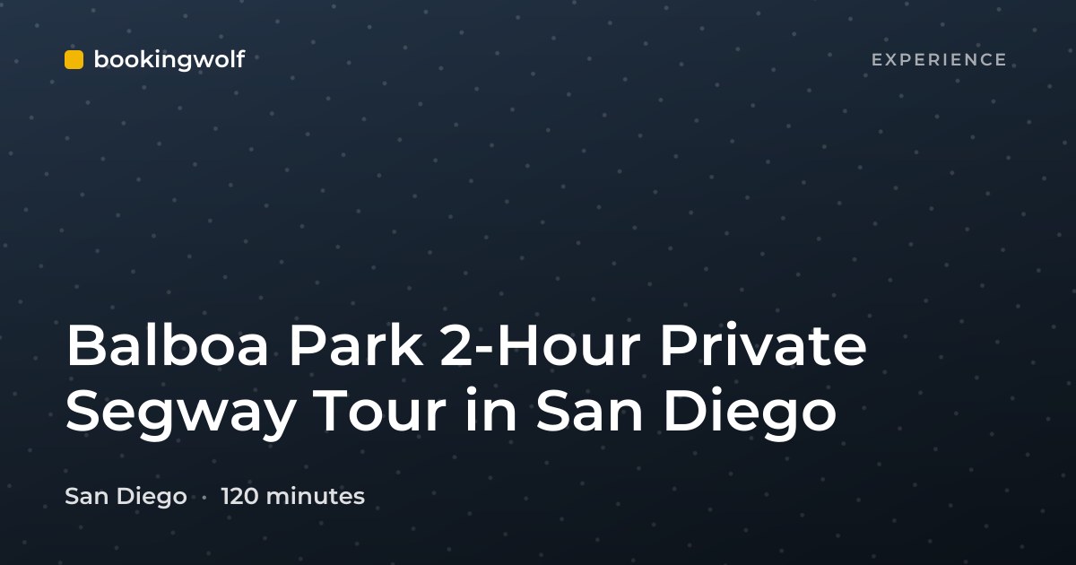 Balboa Park 2-Hour Private Segway Tour in San Diego